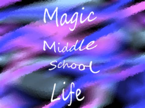 Finding the magic in middle schol